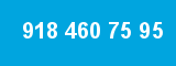 918 460 75 95 918 460 75 95